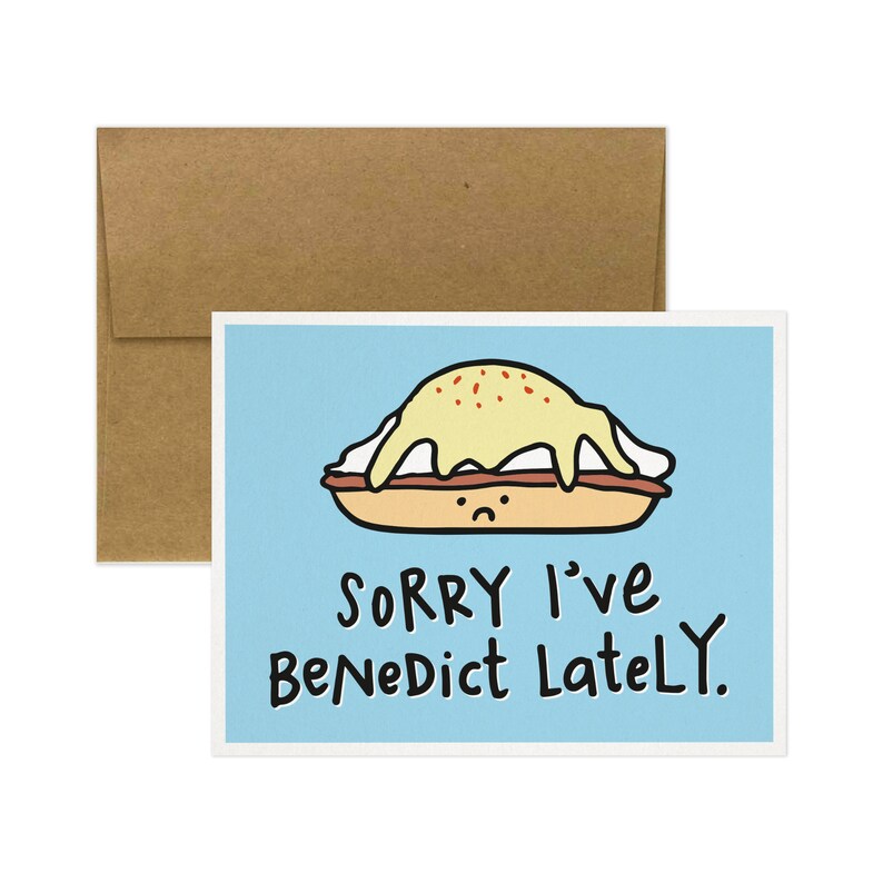 Sorry I've Benedict Lately, Greeting Card. Funny Apology Card. Funny Sorry Card. Funny I'm Sorry Card. Eggs Benedict. Funny Food Card. Eggs. image 2