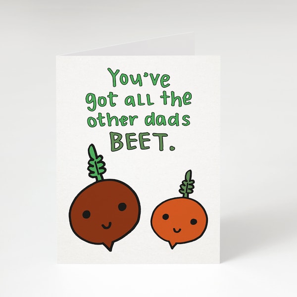 SUPER SALE! You've Got All The Other Dads Beet! Greeting Card. Funny Father's Day Card. Card for Dad. Beet Greeting Card. Vegetable.