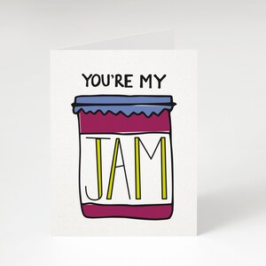 You&#39;re My Jam Card, Greeting Card. Love Card. Funny Valentine&#39;s Day Card. Valentine&#39;s Day Card. Food Valentine&#39;s Day Card. Jam. Jelly. Love.