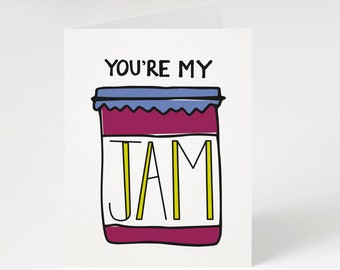 You're My Jam Card, Greeting Card. Love Card. Funny Valentine's Day Card. Valentine's Day Card. Food Valentine's Day Card. Jam. Jelly. Love.