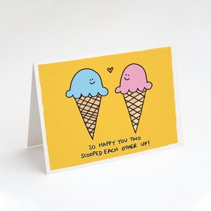 So Happy You Two Scooped Each Other Up, Greeting Card. Cute Anniversary Card. Cute Engagement Card. Cute Wedding Card. Ice Cream. Love.