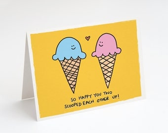 So Happy You Two Scooped Each Other Up, Greeting Card. Cute Anniversary Card. Cute Engagement Card. Cute Wedding Card. Ice Cream. Love.