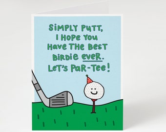 Simply Putt, I Hope You Have the Best Birdie Ever Let's Par-Tee! Greeting Card. Funny Golf Birthday Card. Card for Golfer. Golf. Golfer