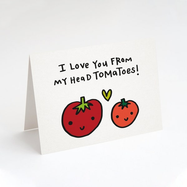 I Love You From My Head Tomatoes! Greeting Card by Tiny Gang Designs. Love Card. Love You Card. Tomato Card. Cute Card. Anniversary Card.