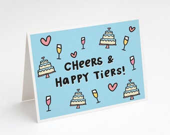 Cheers & Happy Tiers! Greeting Card. Wedding Card. Engagement Card. Cute Wedding Card. Cute Engagement Card. Congrats Wedding Card. Cake.