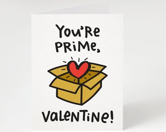 SUPER DUPER SALE! Your Prime, Valentine! Greeting Card. Funny Valentine's Day Card. Valentine's Day Card. Cute Valentine's Day Card. Love.