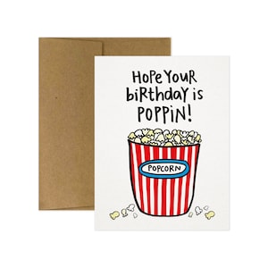 Hope Your Birthday Is Poppin', Greeting Card. Funny Birthday Card. Birthday Card. Popcorn Birthday Card. Punny Birthday Card. Food Card. image 2