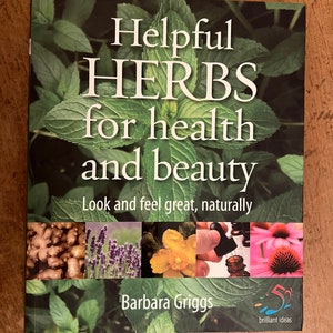 Helpful Herbs for Health and Beauty by Barbara Griggs / gifts for her /gifts for the herbalist / gift to gardeners / gifts for holistic