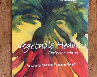 Vegetable Heaven by Catherine Mason - Published 2006