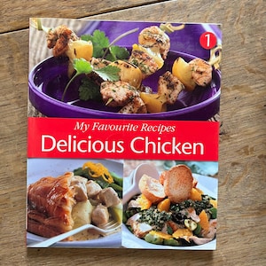 My Favourite Recipes - Delicious Chicken - Published 2010