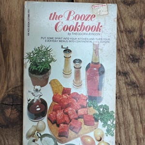 The Booze Cookbook by Theodora Ringon - Published 1972