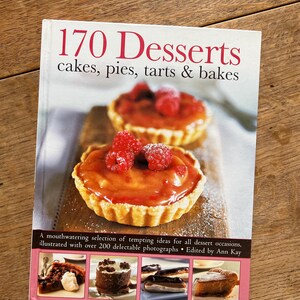 170 Desserts Kuchen, Torten, Tarts & Bakes - Erschienen 2010