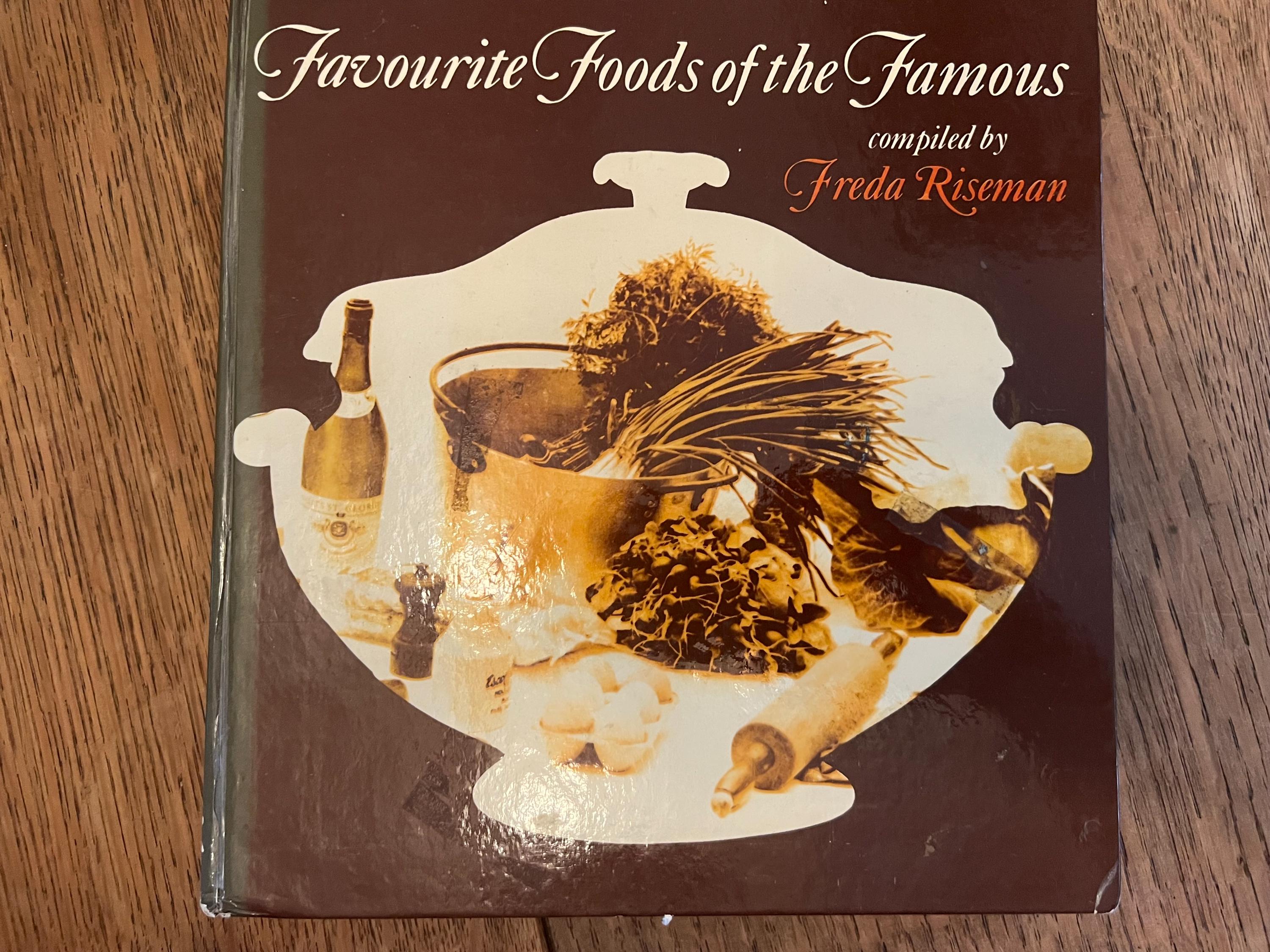 Favourite Foods of the Famous Compiled by Freda Riseman