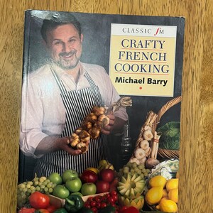 Crafty French Cooking by Michael Barry