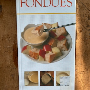 The Book of Fondues byLorna Rhodes / Old Recipe Book / Old Cookbook / ISBN 0-86101-715-3