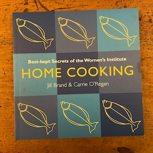 Women&#39;s Institute Home Cooking by Jill Brand & Carrie O&#39;Regan