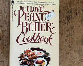 "Das ""I Love Peanut Butter"" Kochbuch von William I Kaufman - Erschienen 1988 / Geschenke für Erdnussbutter Liebhaber / Geschenke für Feinschmecker / Geschenke für Erdnussbutter."