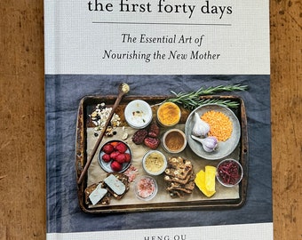 „The Fist Forty Days – The Essential Art of Nourishing the New Mother“ von Heng Ou – Veröffentlicht 2016/Geschenke für werdende Mütter
