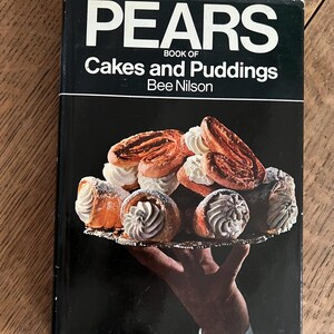 Pears Book of Cakes and Puddings by Bee Nilson - Published 1971