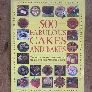 500 Fabulous Cakes and Bakes