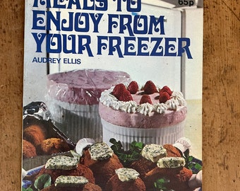 Meals to Genieve from your Freezer von Audrey Ellis - Erschienen 1974