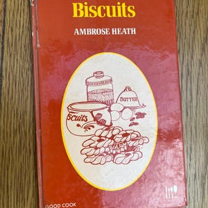 Biscuits by Ambrose Heath - Published 1976