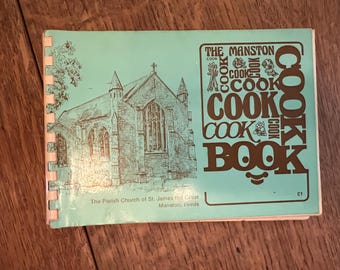 The Manston Cook Book by the Parish Church of St. James the Great