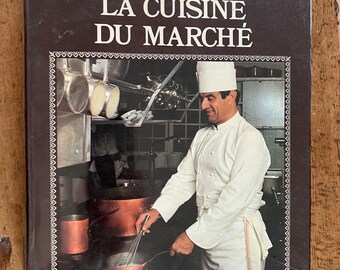 Paul Bocuse La Cuisine Du Marche - Published 1978 - French