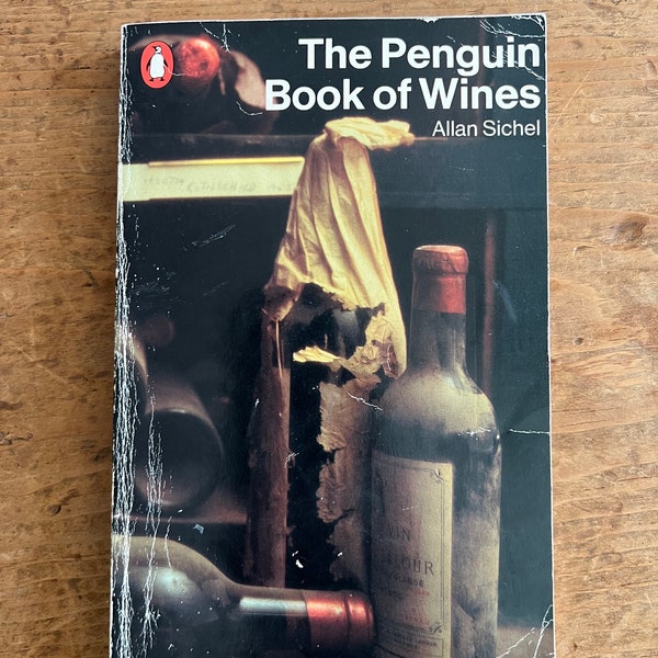 The Penguin Book of Wines by Allan Sichel