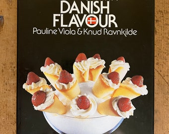 Cooking with a Danish Flavour by Pauline Viola & Knud Ravnkilde