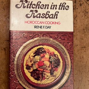 Kitchen in the Kasbah - Moroccan Cooking by Irene F Day - Published 1976