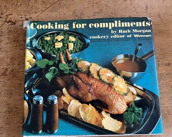 Kochen für Komplimente von Ruth Morgan - Erschienen 1968
