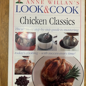 Anne Willan&#39;s Look & Cook Chicken Classics