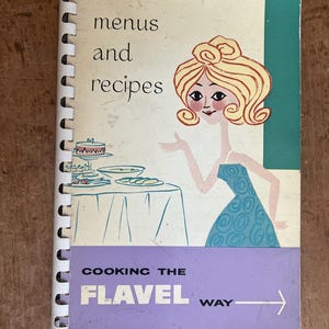 Menus and Recipes Cooking the Flavel Way - Published 1964