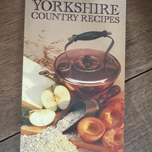 Yorkshire Country Recipes by Molly Perham - Published 1988