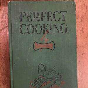 Perfect Cooking - A comprehensive Guide to Success in the Kitchen by Miss Gwen L. Hughes