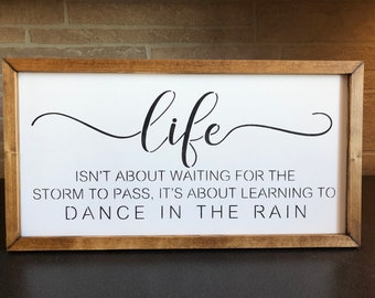 Life isnt about waiting for the storm to pass,its about learning to dance in the rain,inspirational quote,motivational,dance in the rain