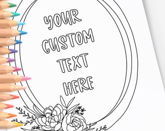 Custom Text Flower + Succulent Wreath Coloring Page | Hand-Drawn Coloring Page Print & Color | Digital Printable