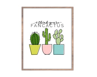 I Think You're Fancactus | Pun Digital Printable | Bonus Square Printables