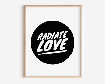 Radiate Love | Black And White Digital Printable