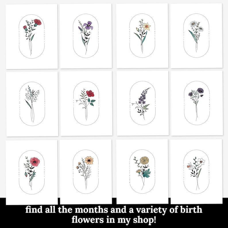 May include: A collection of twelve white art prints, each featuring a different birth flower design within an oval frame. The flowers are illustrated with delicate lines and colored accents. The text at the bottom reads: find all the months and a variety of birth flowers in my shop!