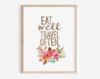 Eat Well Travel Often | Watercolor Floral Digital Printable | Cottagecore Whimsy Wall Decor