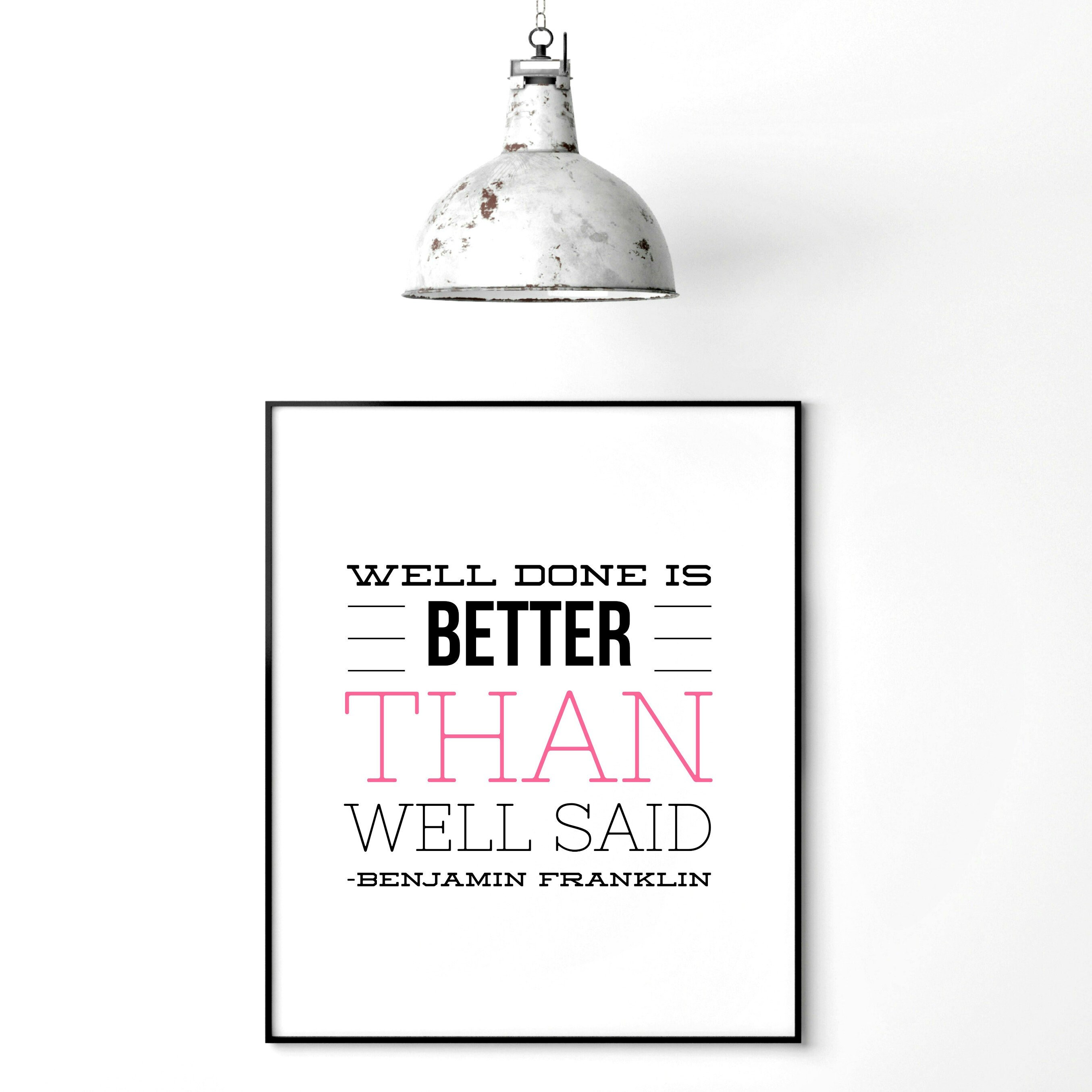 Well Done Is Better Than Well Said Ben Franklin Hot Pink Etsy