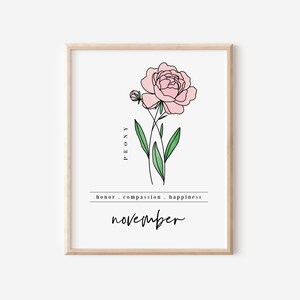 以下が含まれることがあります： ピンクの牡丹の花と緑の葉の線画が描かれた印刷可能なアートプリント。画像の左側に「PEONY」というテキストが縦書きで書かれています。花の下に「honor. compassion. happiness」というテキストが書かれています。前のテキストの下に「november」というテキストが筆記体で書かれています。