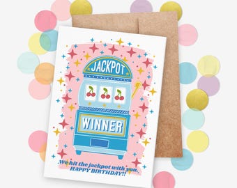 Happy Birthday Printable Card | We Hit the Jackpot With You