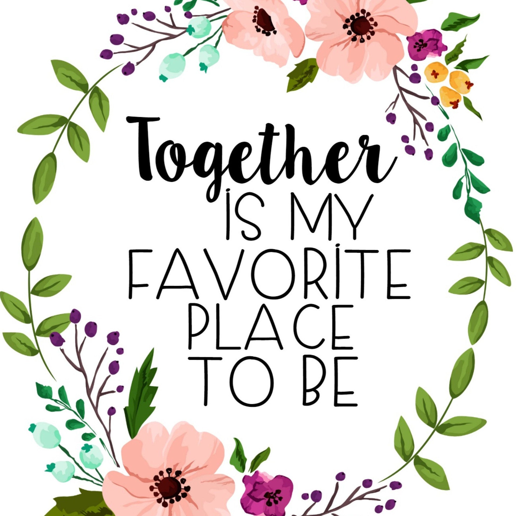 Together is My Favorite Place To Be Digital Printable Etsy