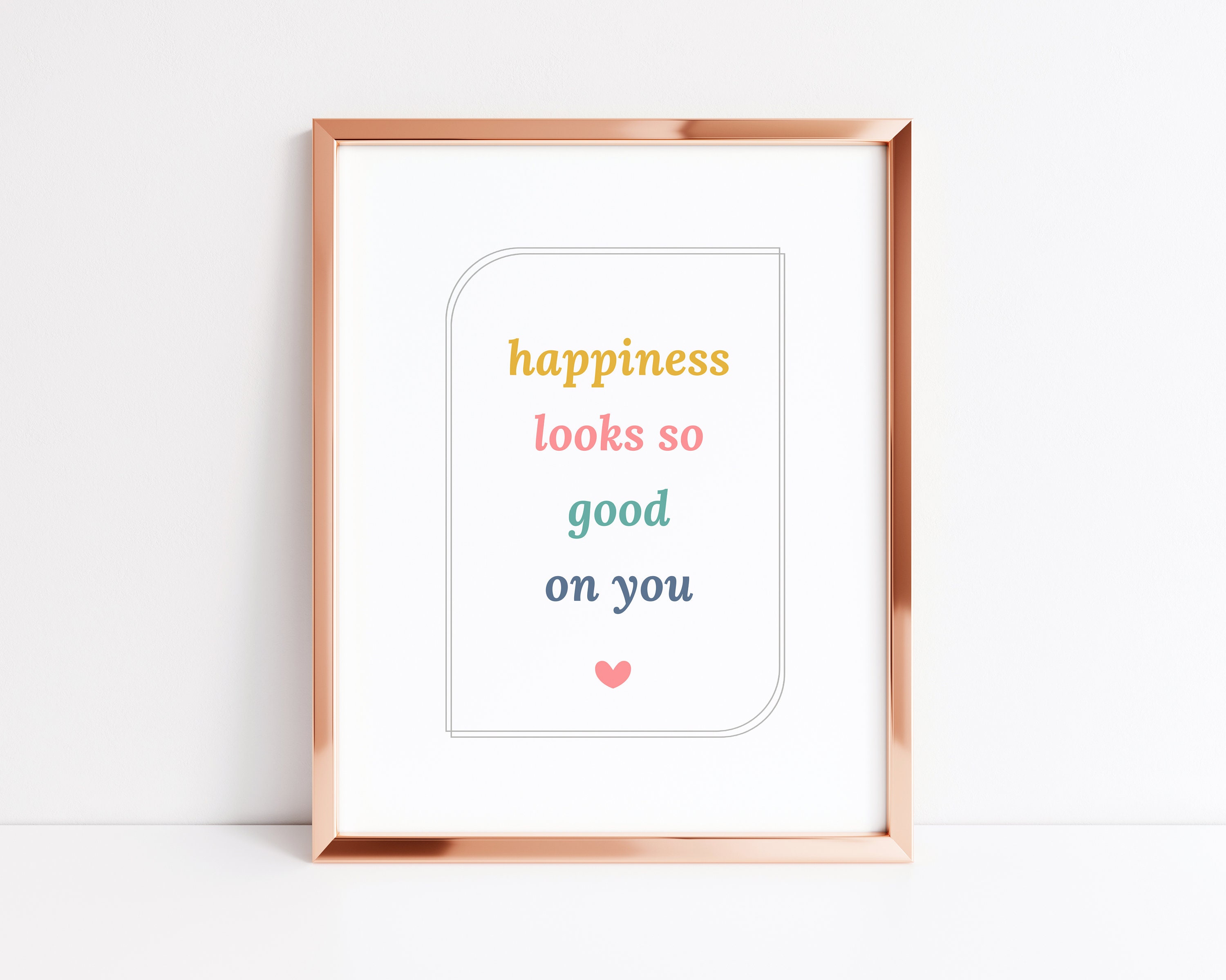 Happiness Looks So Good On You Quote Saying Printable -  Portugal