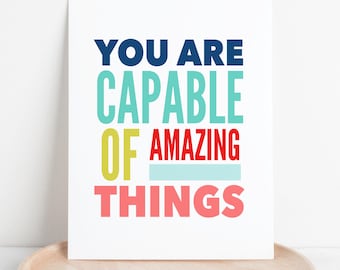 You Are Capable of Amazing Things Printable | Bright & Colorful Positive Phrase