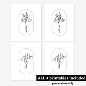 May include: Four white art prints featuring botanical line drawings of snowdrop flowers within an oval frame. The prints have a minimalist design with black and green accents. Text at the bottom reads "ALL 4 printables included personal use only."