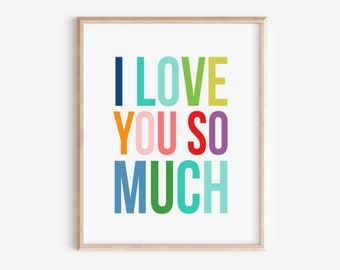 I Love You So Much | Bright Digital Printable